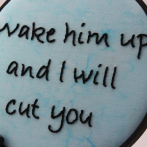 Hand Embroidered Hoop Art. "Wake him up and I will cut you" Modern Wall Hanging. Perfect Baby Shower Gift