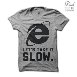 Let's Take It Slow Tee Shirt