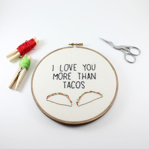 Mother's Day Gift, I Love You More Than Tacos, Best Friend Gift, Embroidery Hoop Art, Gift for Him, Kitchen Decor, Funny Gift, Unique Gift