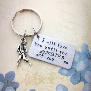 Zombie gift, I will love you until the zombies eat you, Zombie Keychain, Zombie Jewelry, Hand Stamped Zombie, valentines gift