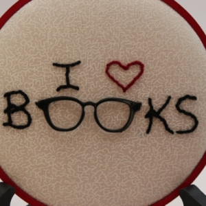 I Love Books Quote Hand Embroidery Hoop Art. Modern Wall Hanging. Perfect gift for the book lover!