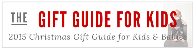 The 2015 Gift Guide for Kids