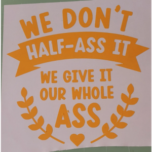 We Don't Half-A** It Motivational Inspirational Fitness Gym Laptop Car Decal