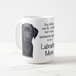 Black Lab Mug - Labrador Mom - Black Lab Gifts - Lab Dog 6 - Dog Mom - Black Lab Mom - Labrador Retriever - Black Dog Art - Black Lab Art