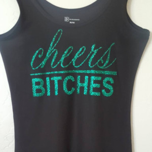 Cheers Bitches Tank Top