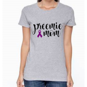 Preemie Mom -on a mission shirt