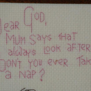 A Child's Prayer to God About Nap Time, hand stitched art
