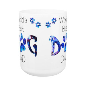 Dog Dad Coffee Mug 10A - Fathers Day Dog Mug - Worlds Best Dog Dad - Dog Lover Gift - Gift for Dad - Gift for Dog Lover - Pet Lovers
