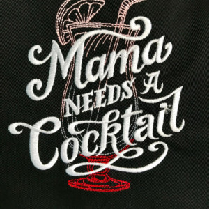 MAMA NEEDS A COCKTAIL is this Apron Theme for the Beverage Loving Women in Your Life. Perfect Gift for All Who Like to Indulge Now and Then