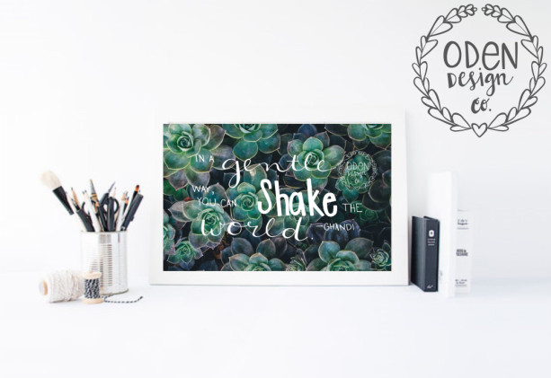 Ghandi Quote Poster "In a Gentle Way You Can Shake the World"  11x17 wall decor succulent, leaf, watercolor background