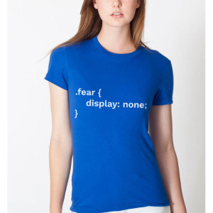 Fear display: none unisex adult tshirt - perfect for web developers, programmers, and those who loves CSS Coding - HTML