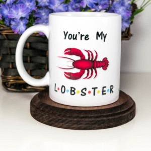 Youre My-Lobster Valentines Day Gift - Valentines Mug | Friend tv Show | Lobster Mug | Gift for Him | Gift for Her | Cuevex Mugs