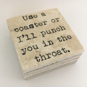 Use A Coaster Or I'll Punch You In The Throat Natural Stone Coasters Set of 4 with Full Cork Bottom Throat Punch Funny Coasters