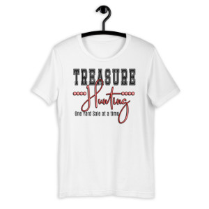 Treasury Hunting One Yard Sale At A Time| Garage Sale Shirt| Yard Sale Shirt