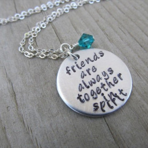 Friendship Necklace- "friends are always together in spirit" -  with an accent bead of your choice