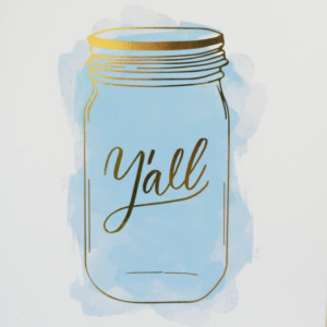 Y'all Ball Jar Watercolor REAL GOLD FOIL Print / Mason Jar Print Gift for Her under 25 Wall Art Decor 8x10 / Kitchen Decor