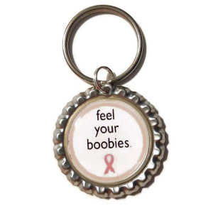 Breast Cancer Awareness "Feel Your Boobies" Bottle Cap Keychain, Breast Cancer, Survivor, Find A Cure, Pink Ribbon