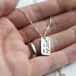 I Am Brave Hand Stamped Silver Necklace