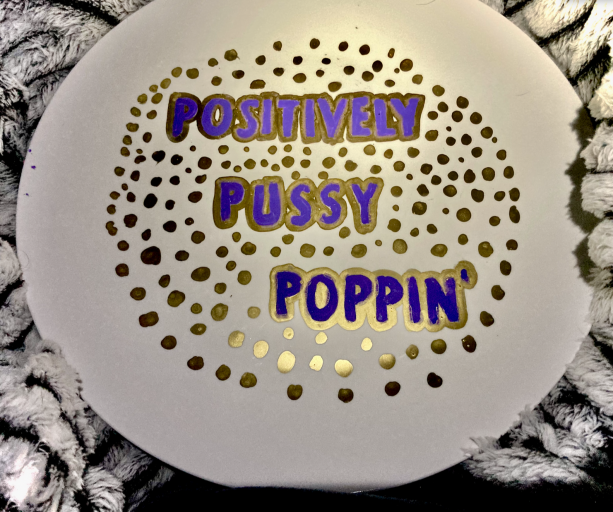 Positively Pussy Poppin' Plate