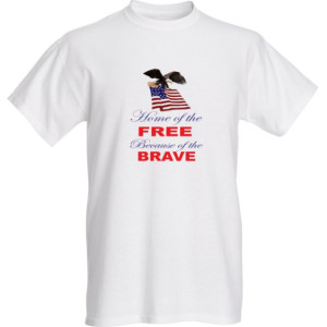 Home of The Free Because of The Brave Men’s Tee
