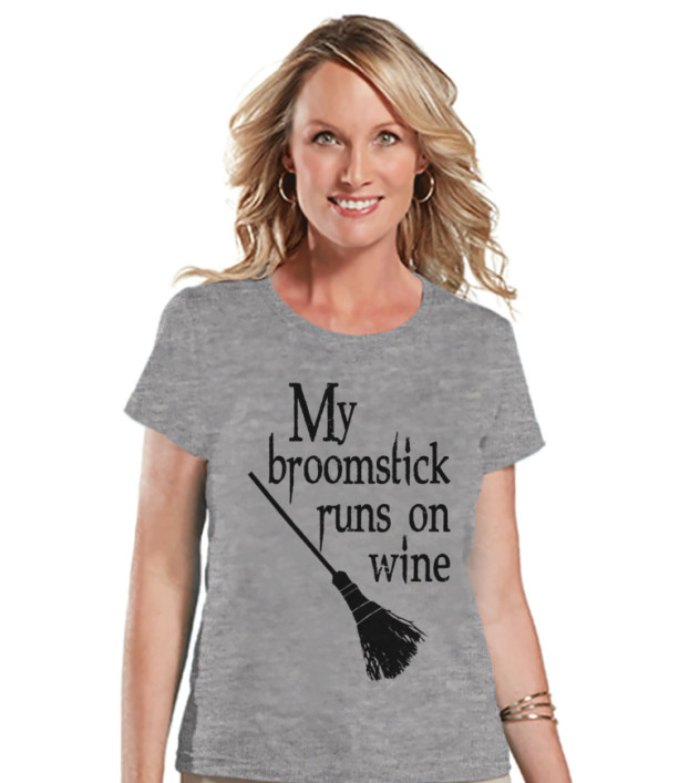 My Broom Stick Runs On Wine - Adult Halloween Costumes - Funny Womens Witch Halloween Shirt - Women's Wine Tshirt - Ladies Grey T-shirt