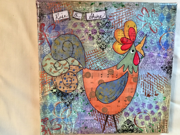 Mixed media rooster rise and shine 