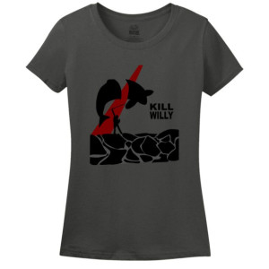 Kill Willy - Ladies T-Shirt