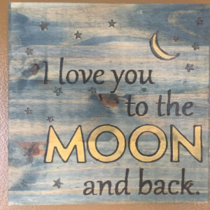 I Love You to the Moon and Back Wall Sign