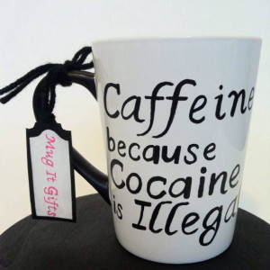 Caffeine Because Cocaine Is Illegal Funny Adult Humor 14 oz Coffee Mug Cup Hand Painted Dishwasher Safe
