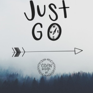 18x24 "Just Go" Wanderlust hand-lettered quote poster compass travel adventure home wall decor