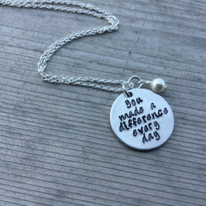 Inspiration Necklace- "you made a difference every day" with an accent bead of your choice- Hand-Stamped Necklace