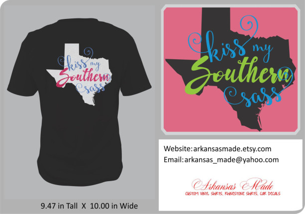 Kiss my southern sass custom shirt, Texas shirt, southern shirt, country girl shirt, Texas state shirt, other states available