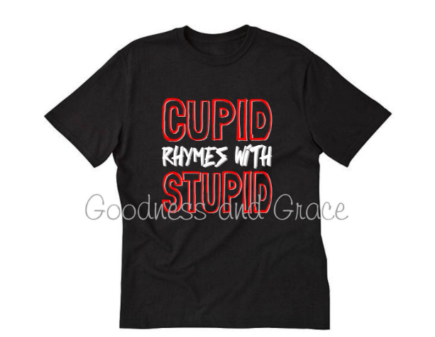 Cupid Rhymes with Stupid Valentine Shirt - Boy's Valentine Monogram - Single Valentine Shirt - Heartbreaker Shirt - Romeo Shirt - Love Tee