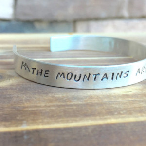 The Mountains Are Calling And I Must Go - Sterling Silver cuff bracelet