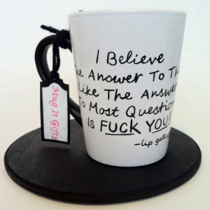 I Believe The Answer To That  Shameless Lip Gallagher Quote Coffee Tea Cup Mug