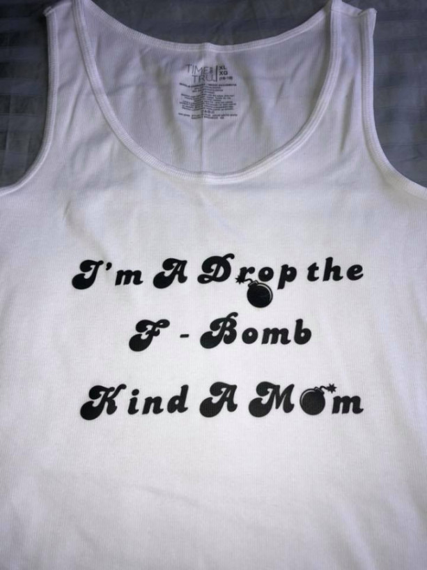 I'm A Drop The F-Bomb Kind Of Mom Tank top size xl