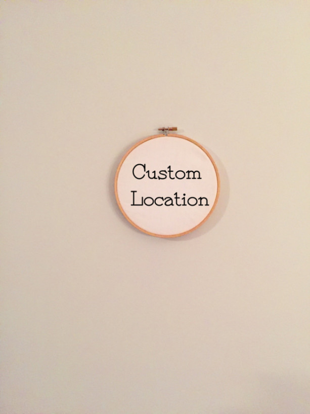Custom Location Embroidery Hoop Art Wall Hanging