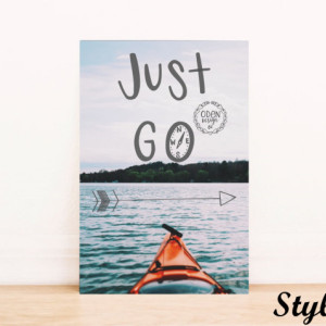 11x17 "Just Go" Wanderlust hand-lettered quote poster compass travel adventure home wall decor mountain forest trees kayak
