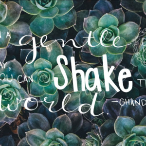 Ghandi Quote Poster "In a Gentle Way You Can Shake the World"  24x36 wall decor succulent, leaf, watercolor background