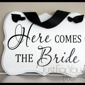 Here Comes The Bride Custom Wood Sign