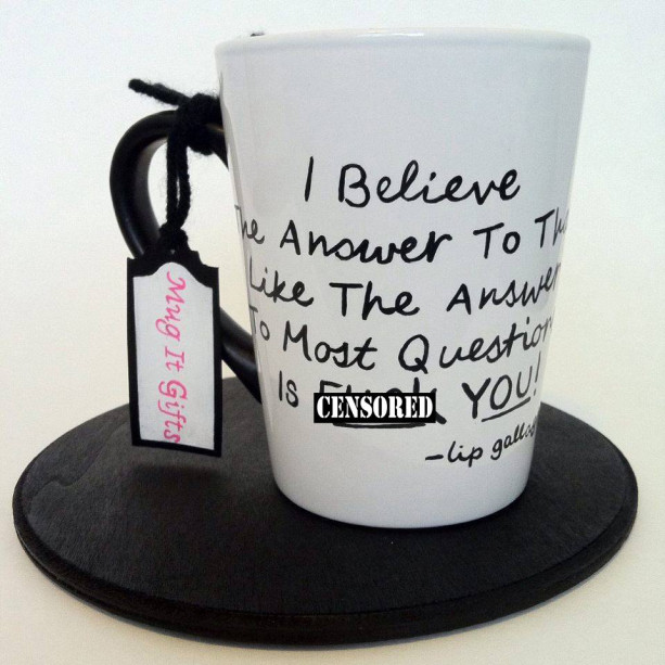 I Believe The Answer To That  Shameless Lip Gallagher Quote Coffee Tea Cup Mug