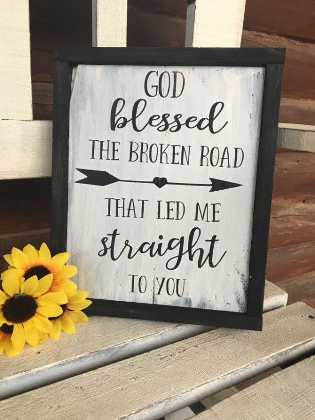 GOD BLESSED THE Broken Road - Wedding Song - Wedding Gift - Anniversary Gift - Blessed Sign - Rustic Decor - Farmhouse Sign - Wedding Sign