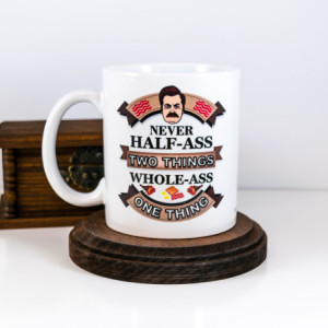 Husband Gift, Valentines Gift, Ron Swanson Mug | Never Half Ass Two Things | One Thing | Parks and Recreation  | Gift for Him | Cuevex Mugs