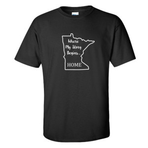 Minnesota State T Shirt, Where My Story Begins... Home State T Shirt FREE SHIPPING