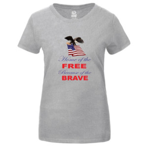 Home of The Free Because of The Brave Women’s Tee
