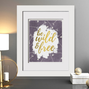 Be Wild And Free-Real Gold Foil Print,Tribal Nursery, Baby Tribal Art,Woodland Nursery, Baby Shower Gift For Her Arrows Decor