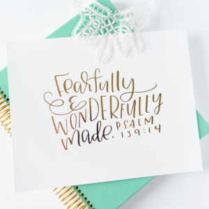 Fearfully and Wonderfully Made / REAL Gold Foil / Psalm Bible Verse / Hand Lettered  Print Gift For Her or Nursery Print Under 50 / 8x10