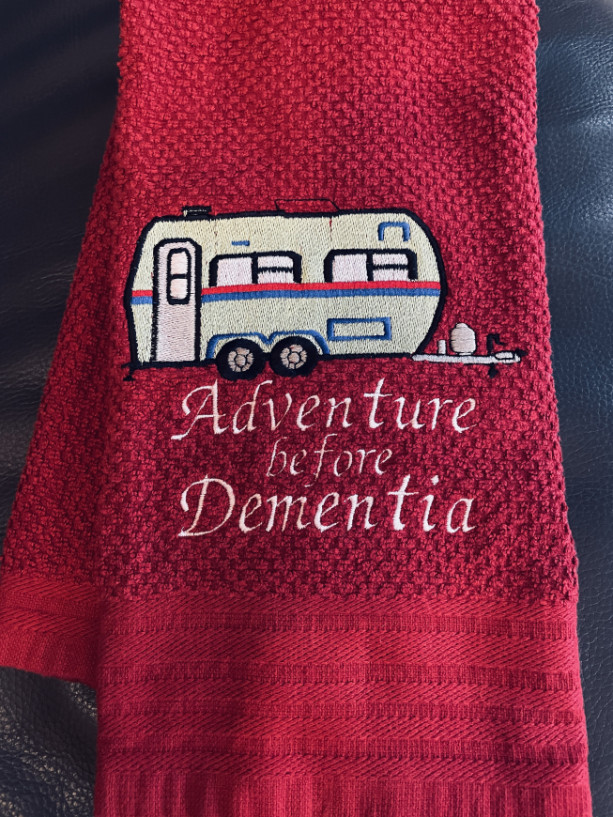 ADVENTURE BEFORE DEMENTIA Embroidered Kitchen Towel. A Perfect Little Gift For Your Camper Friends or a Great Conversation Piece. Red Only