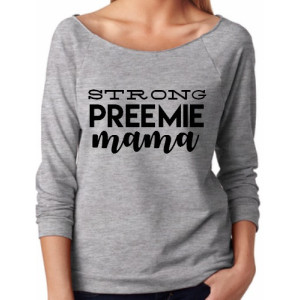 Strong Preemie Mama shirt