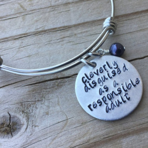 Responsible Adult Quote Bracelet- "cleverly disguised as a responsible adult" with an accent bead of your choice